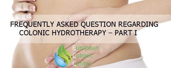 Frequently Asked Question Regarding Colonic Hydrotherapy – Part 1